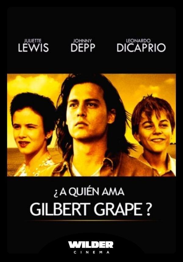 Caratula ¿A QUIÉN AMA GILBERT GRAPE? - Wilder Cinema